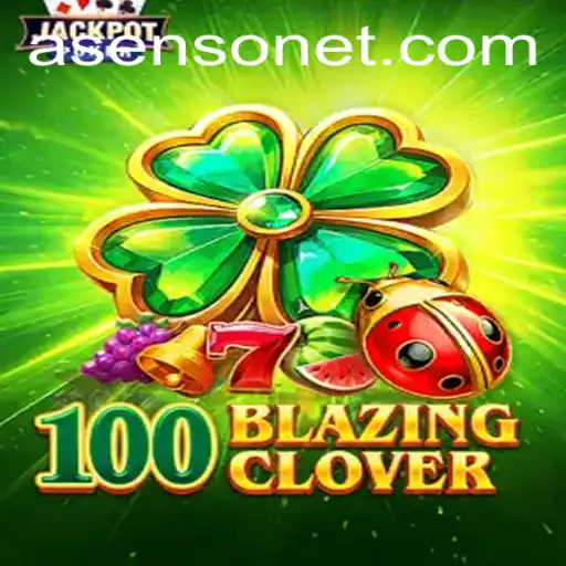 Unveiling the Magic of 100BlazingClover: A Captivating Journey with Asenso